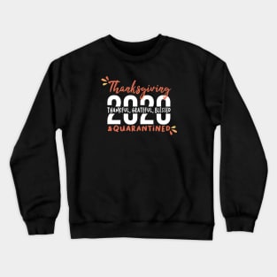 Funny Family Thanksgiving Gift, Funny Thanksgiving, Thanksgiving 2020, Thanksgiving Quarantined, Thankful Grateful Blessed Vintage Retro Crewneck Sweatshirt